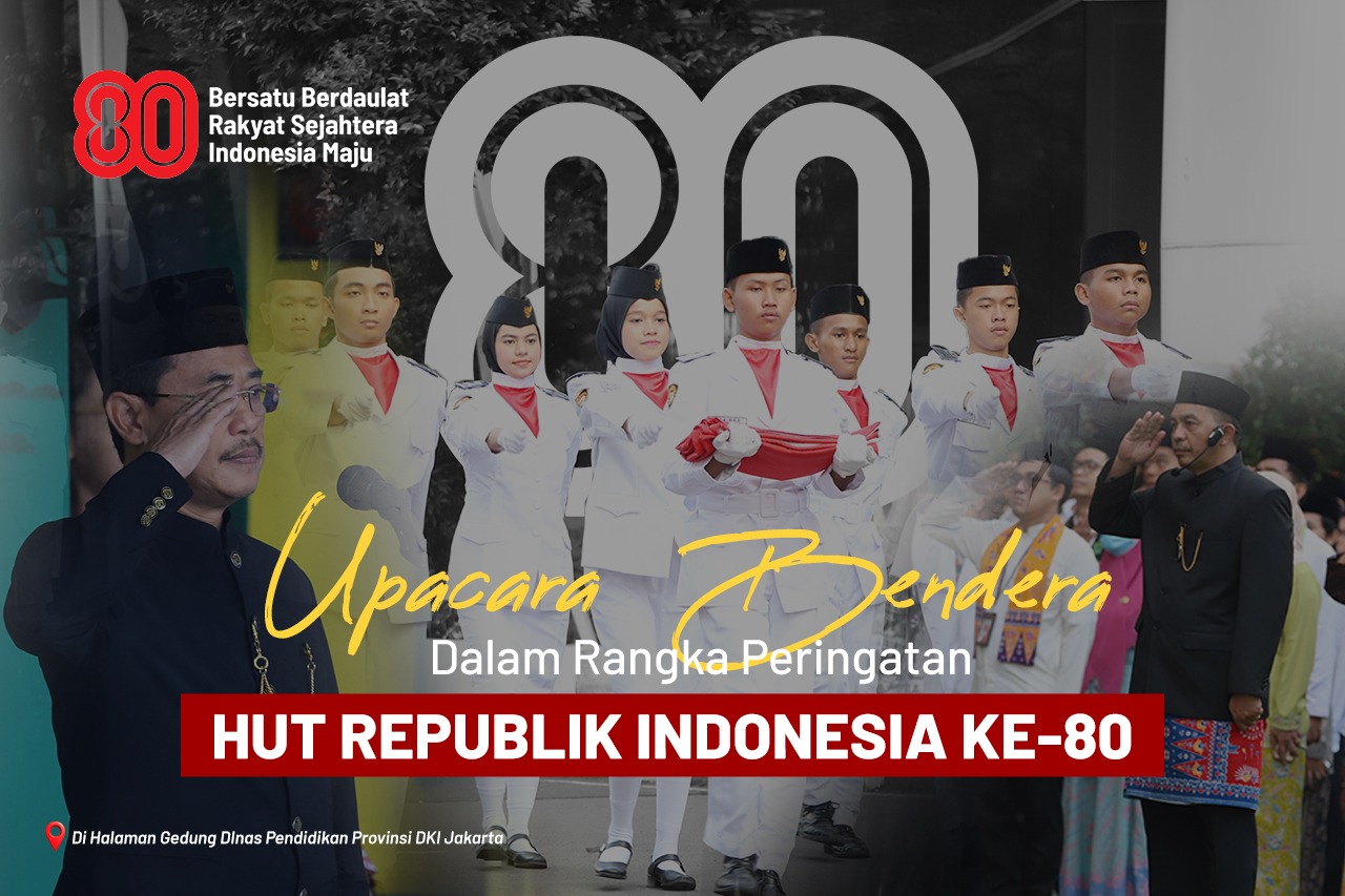 Upacara Bendera dalam Rangka Peringatan HUT Republik Indonesia ke-80